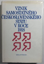 Vznik samostatného československého státu v roce 1918 - 