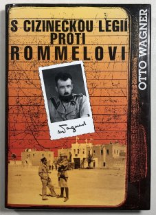 S cizineckou legií proti Rommelovi
