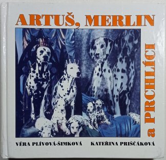 Artuš, Merlin a Prchlíci