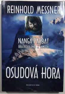 Osudová hora. Nanga Parbat – bratrova smrt a samota.