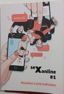 Sexonline#1: Mamánci a jiná individua