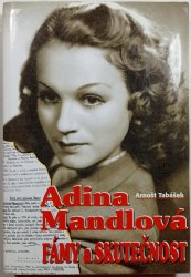 Adina Mandlová Fámy a skutečnost - 