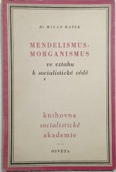 Mendelismus - Morganismus  ve vztahu k socialistické vědě - 