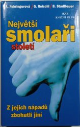 Největší smolaři století - z jejich nápadů zbohatli jiní - 