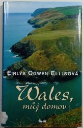 Wales, můj domov - 