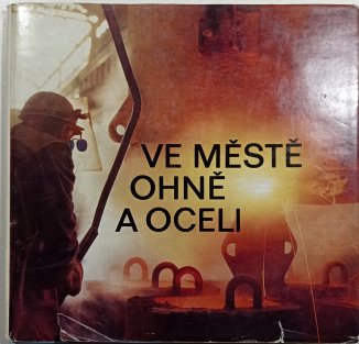 Ve městě ohně a oceli