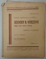 Cestičky k vítězství (Když otec dceru vdává) - Veselohra o 3 jednáních