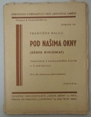 Pod našima okny (dědek diplomat) - Veselohra z venkovského života o 3 jednáních