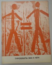 Typografia 4/1974 - Časopis československých knihtiskařů, ročník 77., č. 863