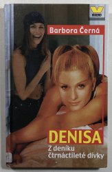 Denisa ( z deníku čtrnáctileté dívky) - 