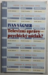 Televizní zprávy - psychický nátlak? - 