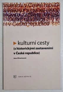 Kulturní cesty  ( s historickým zastavením v České republice )