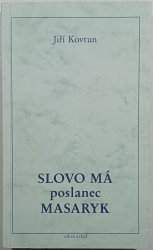 Slovo má poslanec Masaryk - 