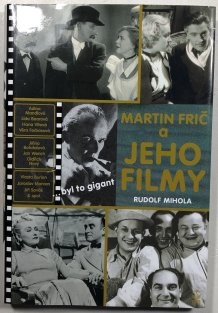 Martin Frič a jeho filmy