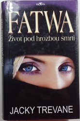 Fatwa - Život pod hrozbou smrti - 