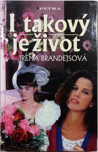 I takový je život