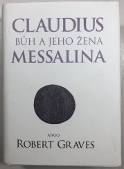 Claudius bůh a jeho žena Messalina - 