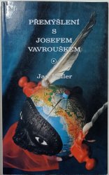 Přemýšlení s Josefem Vavrouškem - 