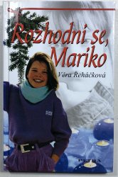 Rozhodni se, Mariko - 