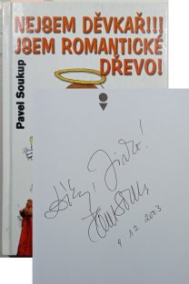 Nejsem děvkař!!! Jsem romantické dřevo!