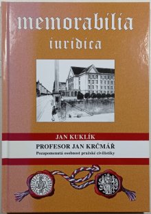Profesor Jan Krčmář: Pozapomenutá osobnost pražské civilistiky