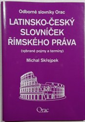 Latinsko - český slovníček římského práva - 