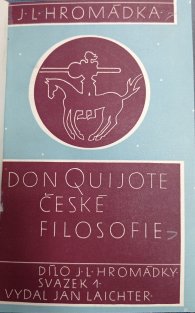 Don Quijote české filosofie Emanuel Rádl