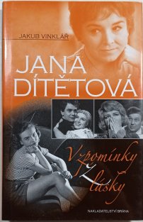 Jana Dítětová, Vzpomínky z lásky