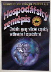 Hospodářský zeměpis - Globální geografické základy světového hospodářství - 