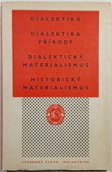 Dialektika - Dialektika přírody - Dialektický materialismus - Historický materialismus - 