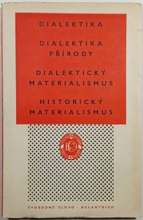 Dialektika - Dialektika přírody - Dialektický materialismus - Historický materialismus