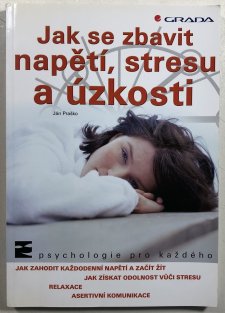 Jak se zbavit napětí, stresu a úzkosti