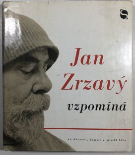 Jan Zrzavý vzpomíná