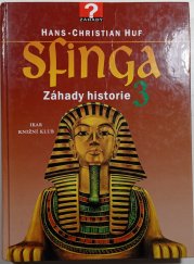 Sfinga 3 - Záhady historie