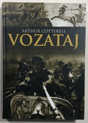 Vozataj - ohromující vzestup a pád nejstarší válečné techniky v dějinách 