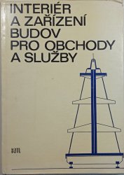 Interiér a zařízení budov pro obchody a služby - 