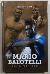 Mario Balotelli - Zlobivé dítě - 