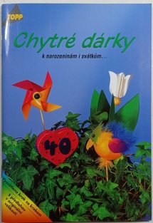 Chytré dárky k narozeninám i svátkům