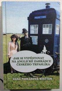 Jak vypěstovat na anglické zahrádce českého trpaslíka
