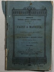 Faust a Markéta  - Velká opera v pěti jednáních