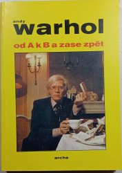 Od A k B a zase zpět (Filozofie Andyho Warhola) - 