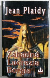 Záhadná Lucrezia Borgia - 