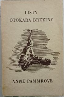 Listy Otokara Březiny Anně Pammrové
