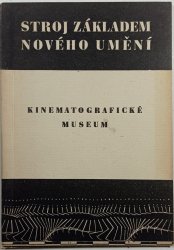 Kinematografické museum - Stroj základem nového umění - 
