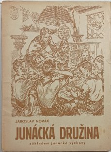 Junácká družina - základem junácké výchovy