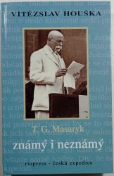 T. G. Masaryk známý i neznámý - 