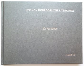 Lexikon dobrodružné literatury sv. 3 - Karel MAY