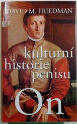 On: kulturní historie penisu - 