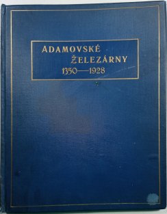 Adamovské železárny 1350-1928