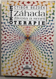 Etikoterapie - záhada života a smrti